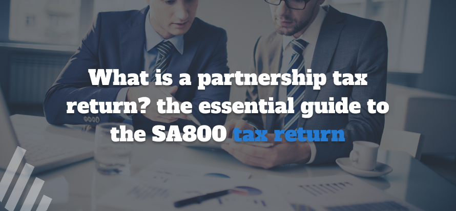 What is a partnership tax return_ The essential guide to the SA800 tax return